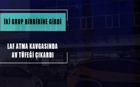 Son Dakika | Laf Atma Kavgası Kanlı Bitti: İki Grup Birbirine Girdi, Av Tüfeği Çıktı!