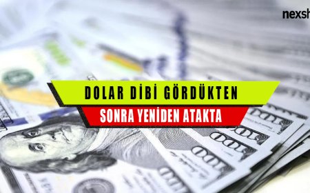 Dolar Dibi Gördükten Sonra Yeniden Yükselişte: Piyasalarda Hareketlilik Başladı