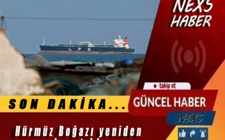 Son Dakika: Hürmüz Boğazı Yeniden Kapatıldı! Küresel Petrol ve Enerji Piyasalarında Alarm
