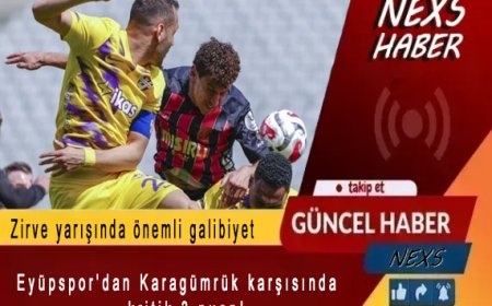 Son Dakika | Eyüpspor'dan Karagümrük karşısında kritik 3 puan! Zirve yarışında önemli galibiyet