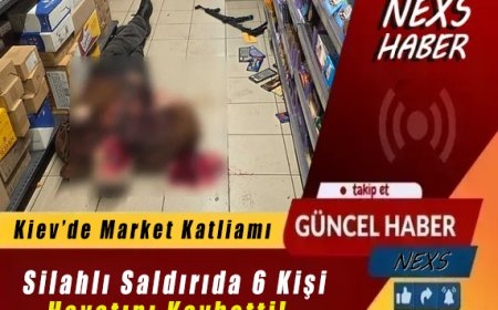 Son Dakika | Kiev’de Market Katliamı: Silahlı Saldırıda 6 Kişi Hayatını Kaybetti!