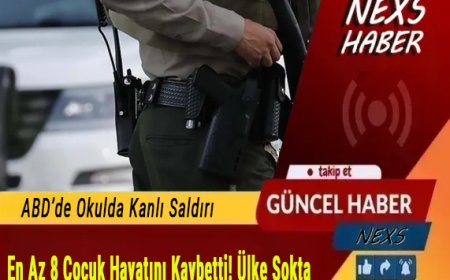 Son Dakika | ABD’de Okulda Kanlı Saldırı: En Az 8 Çocuk Hayatını Kaybetti! Ülke Şokta