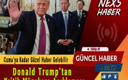 Son Dakika: Donald Trump’tan Kritik Müzakere Açıklaması! “Cuma’ya Kadar Güzel Haber Gelebilir”
