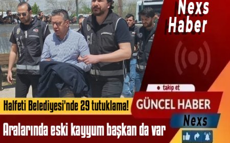 Halfeti Belediyesi'nde 29 tutuklama! Aralarında eski kayyum başkan da var