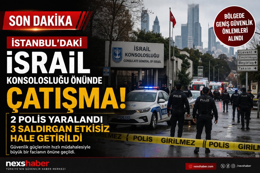 Son Dakika: İsrail Konsolosluğu Önünde Çatışma! 2 Polis Yaralı, 3 Saldırgan Etkisiz Hale Getirildi