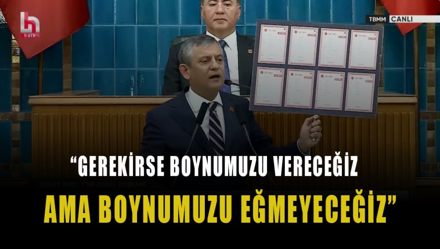 SON DAKİKA | Özgür Özel: “Gerekirse boynumuzu vereceğiz ama bunlara boyun eğmeyeceğiz!”