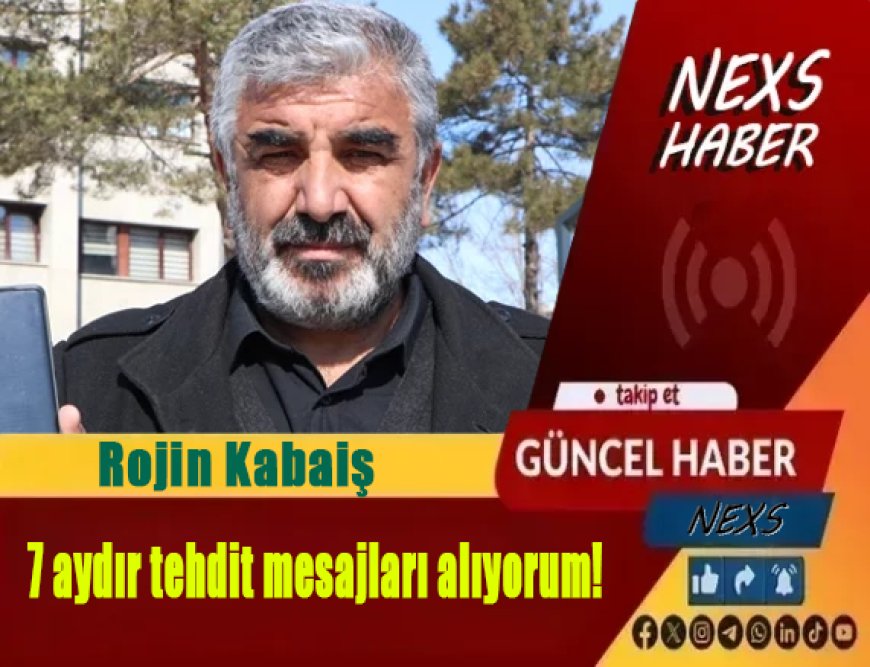 Son Dakika | Rojin Kabaiş Olayında Şok İddia: Babası Mehmet Kabaiş “7 Aydır Tehdit Alıyoruz, Evimize Ateş Ettiler!”