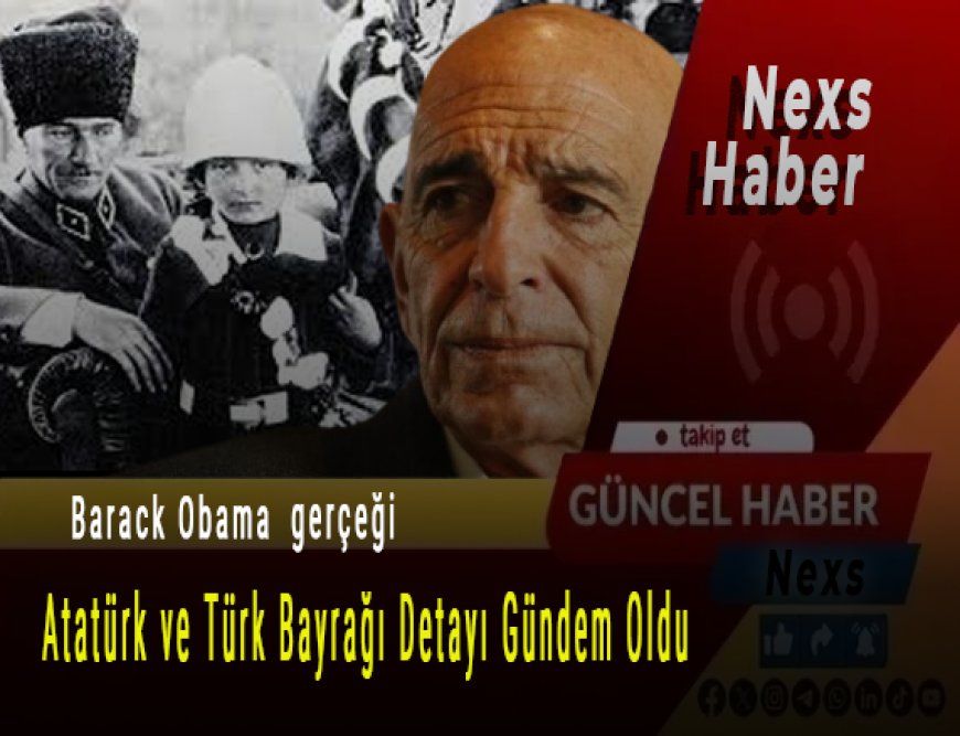 Barack Obama’dan Tartışma Yaratan 23 Nisan Mesajı: Atatürk ve Türk Bayrağı Detayı Gündem Oldu