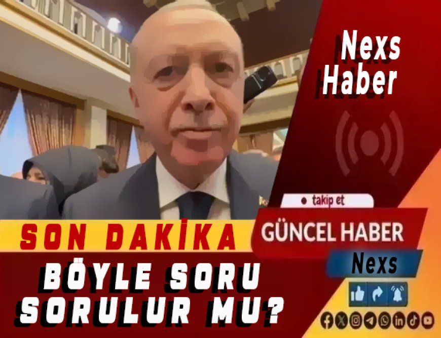 Son Dakika | Recep Tayyip Erdoğan’dan Özgür Özel sorusuna sert tepki: “Böyle soru sorulur mu?”