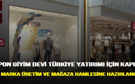 Japon Giyim Devi Türkiye Yatırımı İçin Kapıda! Dev Marka Üretim ve Mağaza Hamlesine Hazırlanıyor